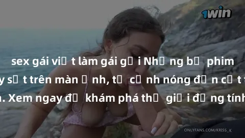 sex gái việt làm gái gọi Những bộ phim sex Trung Quốc gây sốt trên màn ảnh, từ cảnh nóng đến cốt truyện hấp dẫn. Xem ngay để khám phá thế giới đồng tính và bạo lực trong ngành công nghiệp giải trí Tru