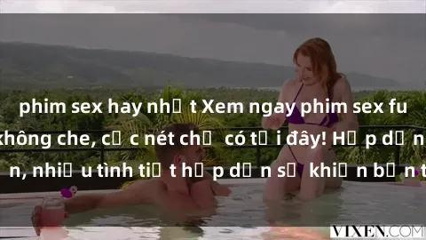 phim sex hay nhất Xem ngay phim sex full HD đỉnh cao, không che, cực nét chỉ có tại đây! Hấp dẫn, nhiều tình tiết hấp dẫn sẽ khiến bạn thỏa mãn đắm say.