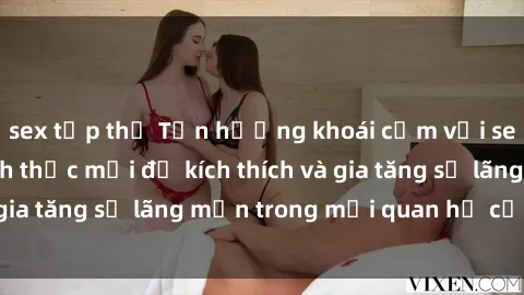 sex tập thể Tận hưởng khoái cảm với sex ngoài trời: Cách thức mới để kích thích và gia tăng sự lãng mạn trong mối quan hệ của bạn!