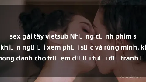 sex gái tây vietsub Những cảnh phim sex bạo dâm nhóm khiến người xem phải sốc và rùng mình, không dành cho trẻ em dưới tuổi để tránh ảnh hưởng tiêu cực.