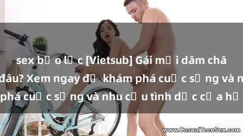 sex bạo lực [Vietsub] Gái mại dâm châu Á hấp dẫn đến đâu? Xem ngay để khám phá cuộc sống và nhu cầu tình dục của họ!