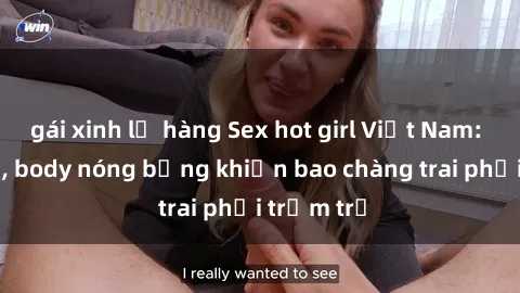 gái xinh lộ hàng Sex hot girl Việt Nam: Mặt xinh, body nóng bỏng khiến bao chàng trai phải trầm trồ
