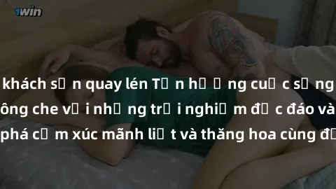 khách sạn quay lén Tận hưởng cuộc sống tình dục online không che với những trải nghiệm độc đáo và mới lạ. Khám phá cảm xúc mãnh liệt và thăng hoa cùng đối tác tại các trang web chuyên nghiệp.