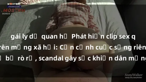 gái ly dị quan hệ Phát hiện clip sex quay lén hot nhất trên mạng xã hội: Cận cảnh cuộc sống riêng tư bị rò rỉ, scandal gây sốc khiến dân mạng không khỏi bàng hoàng
